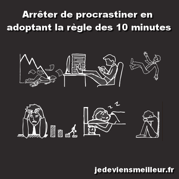 Arrêter de procrastiner en adoptant la règle des 10 minutes