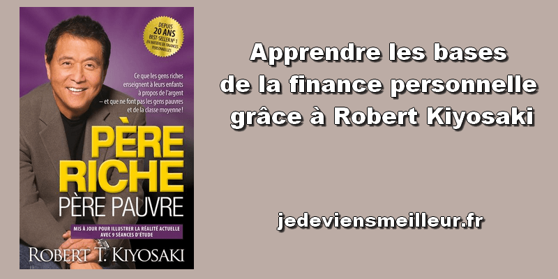 Apprendre les bases de la finance personnelle grâce à Robert Kiyosaki