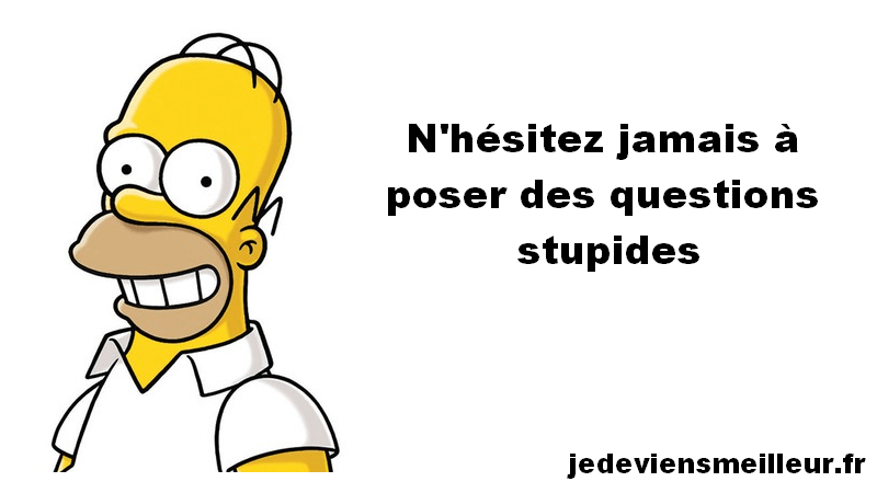 N'hésitez jamais à poser des questions stupides fait partie des leçons inspirantes de Tim Ferriss